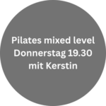 Pilates mixed level Donnerstag 19.30 mit Kerstin