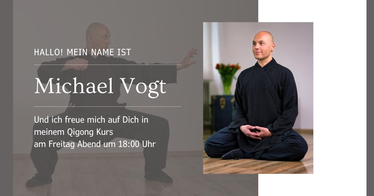 Michael Vogt, Qigong Lehrer im Pilates & Yoga Studio 1 sagt Hallo